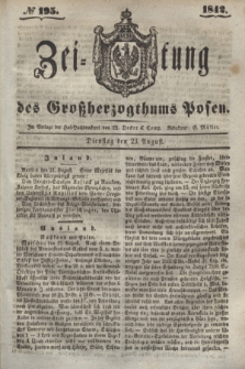 Zeitung des Großherzogthums Posen. 1842, № 195 (23 August)
