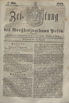 Zeitung des Großherzogthums Posen. 1842, № 196 (24 August)