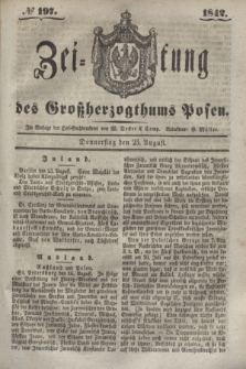 Zeitung des Großherzogthums Posen. 1842, № 197 (25 August)