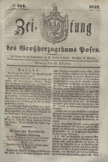 Zeitung des Großherzogthums Posen. 1842, № 254 (31 Oktober)