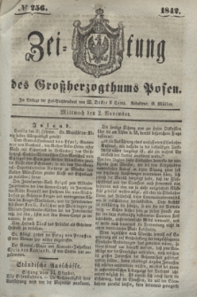 Zeitung des Großherzogthums Posen. 1842, № 256 (2 November)
