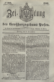 Zeitung des Großherzogthums Posen. 1842, № 282 (2 December)