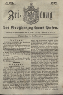 Zeitung des Großherzogthums Posen. 1842, № 287 (8 December)