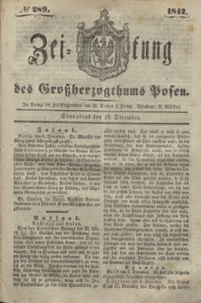 Zeitung des Großherzogthums Posen. 1842, № 289 (10 December)