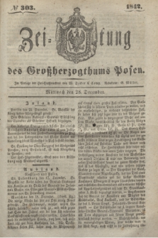 Zeitung des Großherzogthums Posen. 1842, № 303 (28 December)