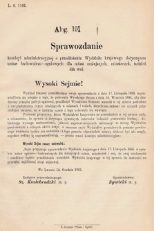 [Kadencja V, sesja III, al. 191] Alegata do Sprawozdań Stenograficznych z Trzeciej Sesyi Piątego Peryodu Sejmu Krajowego Królestwa Galicyi i Lodomeryi wraz z Wielkiem Księstwem Krakowskiem z roku 1885/6. Alegat 191