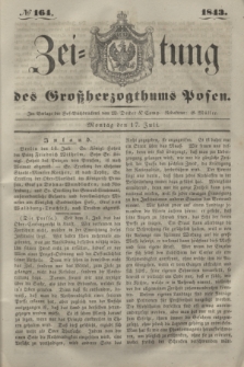 Zeitung des Großherzogthums Posen. 1843, № 164 (17 Juli)