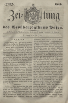 Zeitung des Großherzogthums Posen. 1843, № 168 (21 Juli)