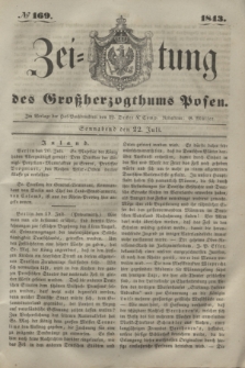 Zeitung des Großherzogthums Posen. 1843, № 169 (22 Juli)