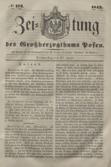 Zeitung des Großherzogthums Posen. 1843, № 173 (27 Juli)