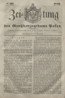 Zeitung des Großherzogthums Posen. 1843, № 177 (1 August)