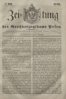 Zeitung des Großherzogthums Posen. 1843, № 181 (5 August)
