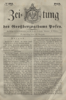 Zeitung des Großherzogthums Posen. 1843, № 185 (10 August)