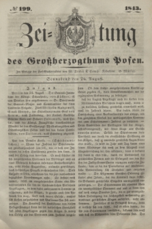 Zeitung des Großherzogthums Posen. 1843, № 199 (26 August)