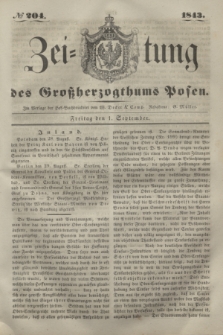 Zeitung des Großherzogthums Posen. 1843, № 204 (1 September)