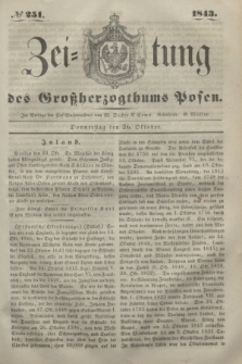 Zeitung des Großherzogthums Posen. 1843, № 251 (26 Oktober)