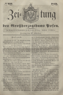 Zeitung des Großherzogthums Posen. 1843, № 252 (27 Oktober)