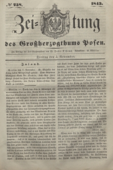 Zeitung des Großherzogthums Posen. 1843, № 258 (3 November)