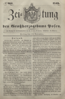Zeitung des Großherzogthums Posen. 1843, № 264 (10 November)