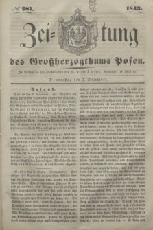 Zeitung des Großherzogthums Posen. 1843, № 287 (7 December)