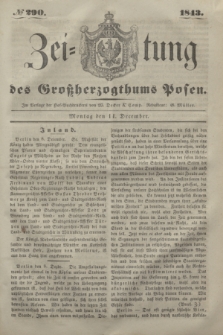 Zeitung des Großherzogthums Posen. 1843, No 290 (11 December) + dod.