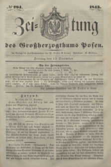 Zeitung des Großherzogthums Posen. 1843, № 294 (15 December)
