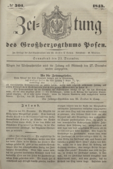 Zeitung des Großherzogthums Posen. 1843, № 301 (23 December)