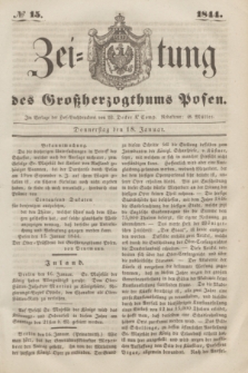 Zeitung des Großherzogthums Posen. 1844, № 15 (18 Januar)