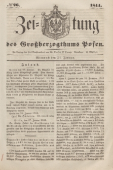 Zeitung des Großherzogthums Posen. 1844, № 26 (31 Januar)