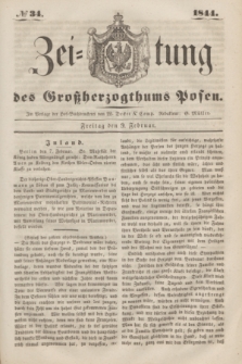 Zeitung des Großherzogthums Posen. 1844, № 34 (9 Februar)