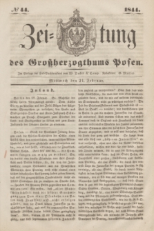 Zeitung des Großherzogthums Posen. 1844, № 44 (21 Februar)