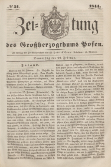 Zeitung des Großherzogthums Posen. 1844, № 51 (29 Februar)