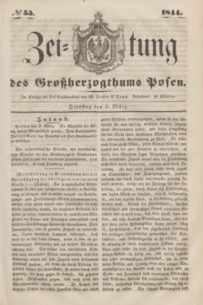 Zeitung des Großherzogthums Posen. 1844, № 55 (5 März)