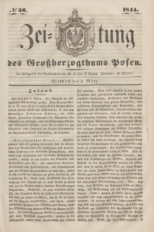 Zeitung des Großherzogthums Posen. 1844, № 56 (6 März)