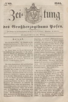 Zeitung des Großherzogthums Posen. 1844, № 65 (16 März)