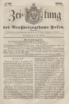 Zeitung des Großherzogthums Posen. 1844, № 67 (19 März)