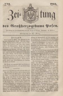Zeitung des Großherzogthums Posen. 1844, № 74 (27 März)