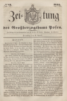 Zeitung des Großherzogthums Posen. 1844, № 83 (9 April)