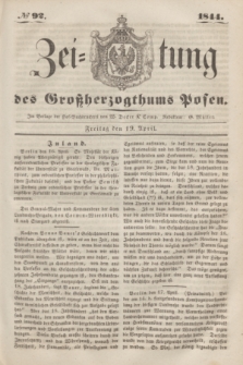 Zeitung des Großherzogthums Posen. 1844, № 92 (19 April)