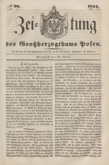 Zeitung des Großherzogthums Posen. 1844, № 96 (24 April)