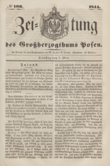 Zeitung des Großherzogthums Posen. 1844, № 106 (7 Mai)
