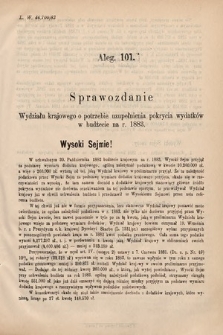 [Kadencja V, sesja I, al. 101] Alegata do Sprawozdań Stenograficznych z Pierwszej Sesyi Piątego Peryodu Sejmu Krajowego Królestwa Galicyi i Lodomeryi wraz z Wielkiem Księstwem Krakowskiem z roku 1883. Alegat 101