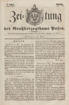 Zeitung des Großherzogthums Posen. 1844, № 114 (17 Mai)