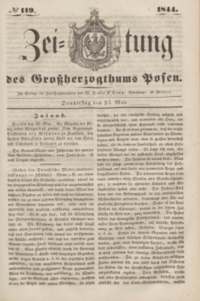 Zeitung des Großherzogthums Posen. 1844, № 119 (23 Mai)