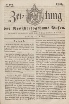 Zeitung des Großherzogthums Posen. 1844, № 122 (28 Mai) + dod.