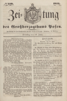 Zeitung des Großherzogthums Posen. 1844, № 140 (18 Juni) + dod.