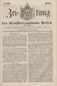 Zeitung des Großherzogthums Posen. 1844, № 148 (27 Juni)