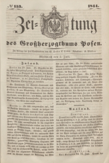 Zeitung des Großherzogthums Posen. 1844, № 153 (3 Juli)
