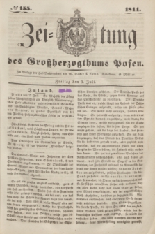 Zeitung des Großherzogthums Posen. 1844, № 155 (5 Juli)