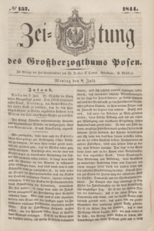 Zeitung des Großherzogthums Posen. 1844, № 157 (8 Juli)